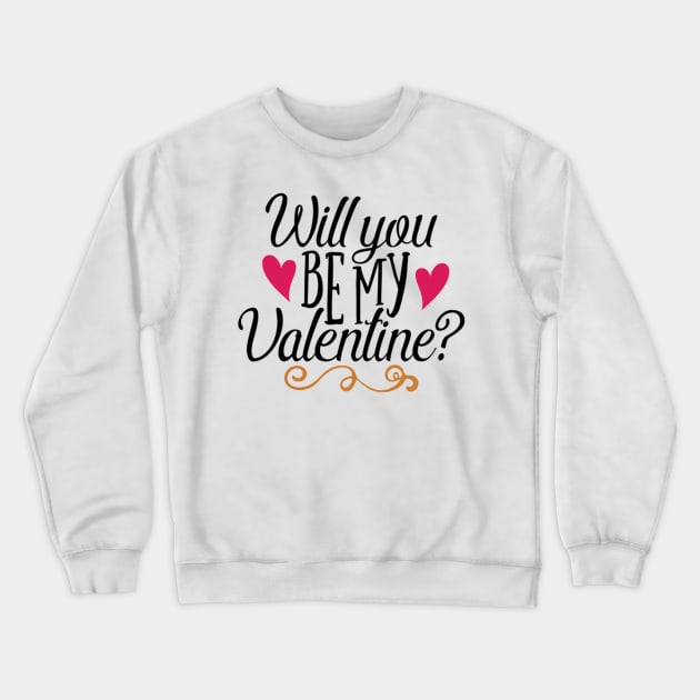 VALENTINE DAY Crewneck Sweatshirt by CARLOTTA_SBD